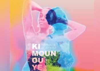 “Ki moun ou ye”, deuxième album de Nathalie Joachim, bientôt disponible