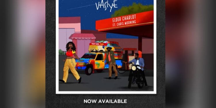 “Vasiye”, un nouveau titre d’Elder Charlot et de Chris Morning