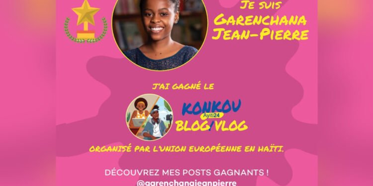 Garenchana Jean-Pierre lauréate du concours de blog/vlog lancé par l’Union européenne en Haïti.